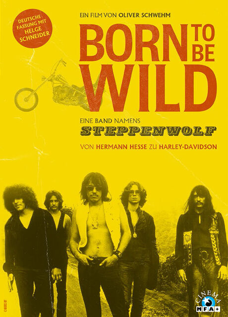 BORN TO BE WILD – EINE BAND NAMENS STEPPENWOLF